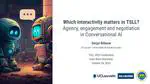 Which interactivity matters in TSLL? Agency, engagement and negotiation in conversational AI